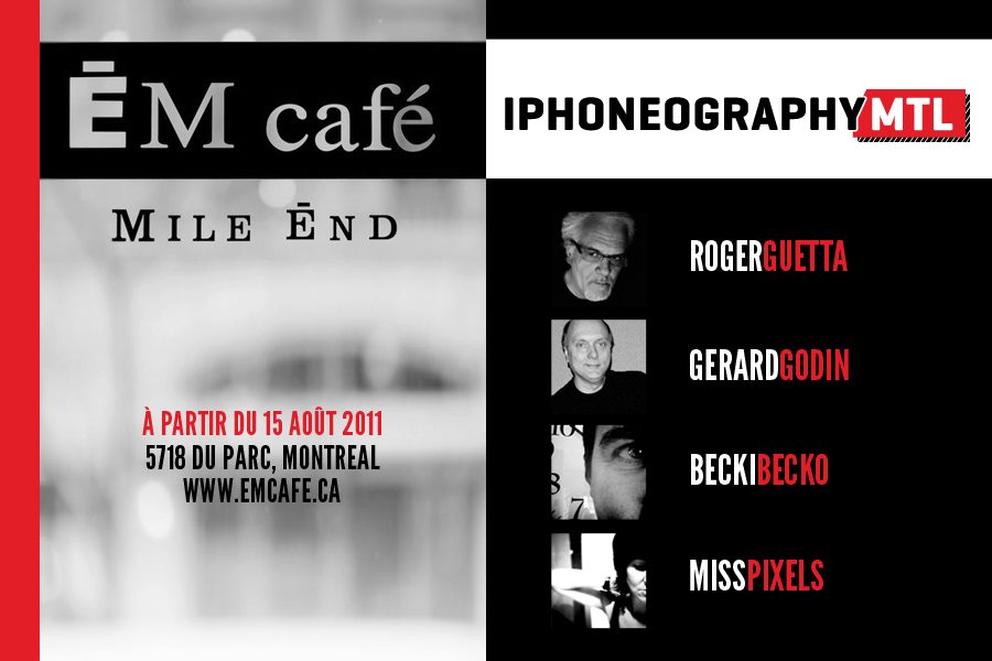 Hey, MontrÃ©al! See iPhoneography MTL at EM CafÃ©